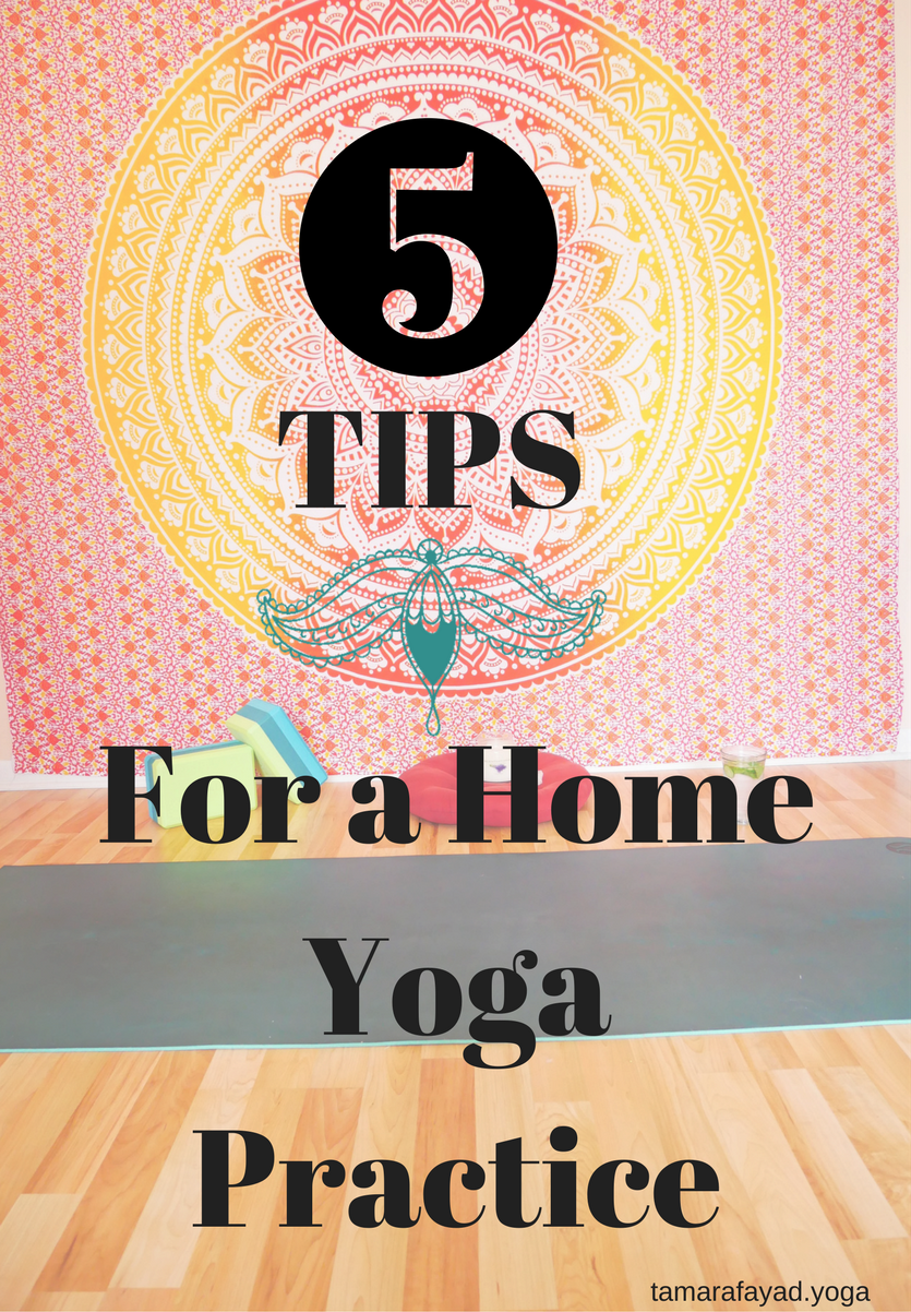 Build a Home Yoga Practice 5 Tips Tamara Fayad Yoga
